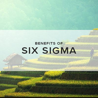 Benefits of Six Sigma